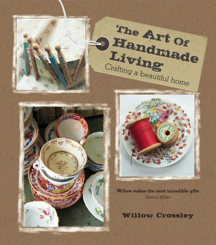 книга The Art of Handmade Living, автор: Willow Crossley